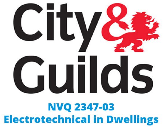 City & Guilds NVQ 2347-03 Electrotechnical in Dwellings Experienced Worker Qualification 2024 NVQ 2357 Electrical Installation
